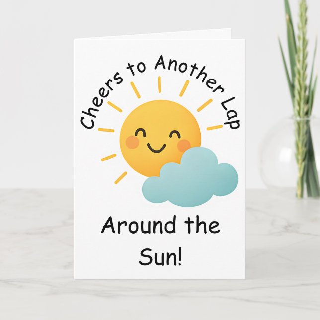 Skål för en annan lucka runt Sol-födelsedagen Kort (Framsida)
