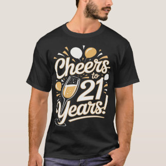 Skål till 21 år - 21:a födelsedagen Firande T Shirt