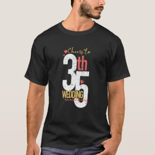 Skål till 35 års 35e Bröllop-årsdag T Shirt