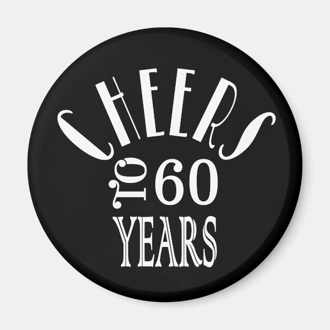 Skål till 60 år eller någon åldersrelaterad gåva t magnet (Framsidan)