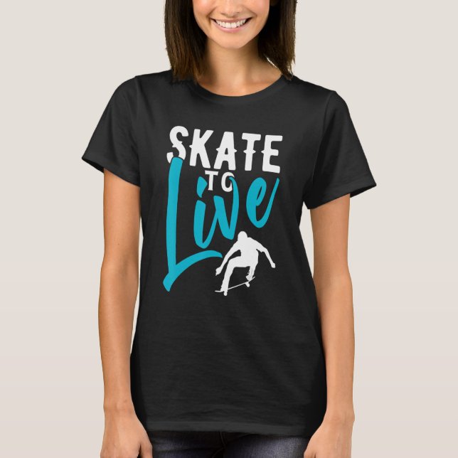 Skal till levande Skateboardingskateboard T Shirt (Framsida)