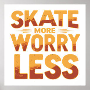 Skala mer, oroa dig mindre retro-skateboardingcita poster