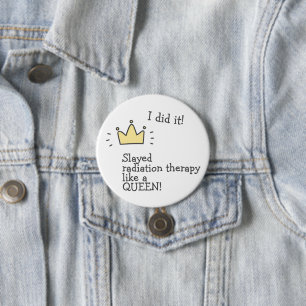 Skalad strålbehandling som en drottning! Cancervår Knapp