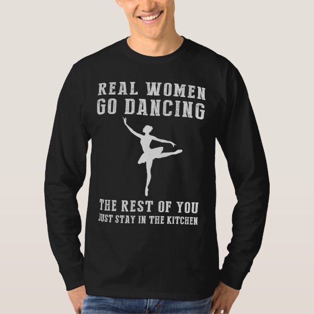 Skälig i köket! Real Women Go Ballet Tee (Framsida)