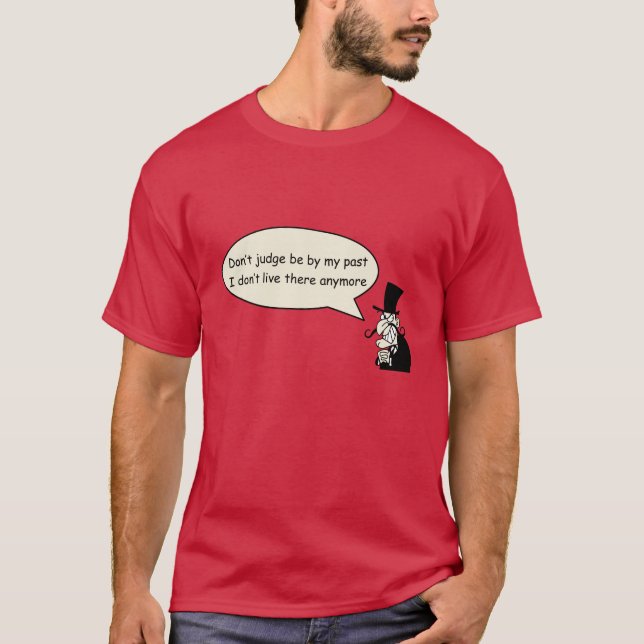Skall inte döma mig efter mitt förflutna. T-shirt. Tee (Framsida)