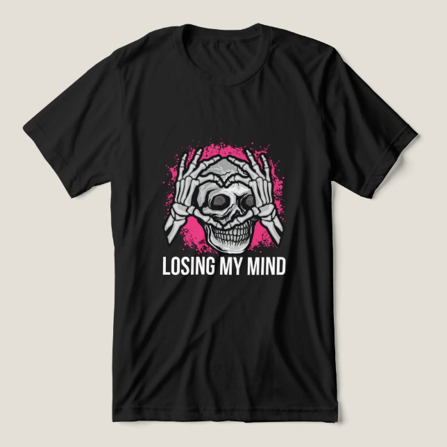 Skallellustration Förlorar Mitt Förstånd T Shirt (Design Framsida)