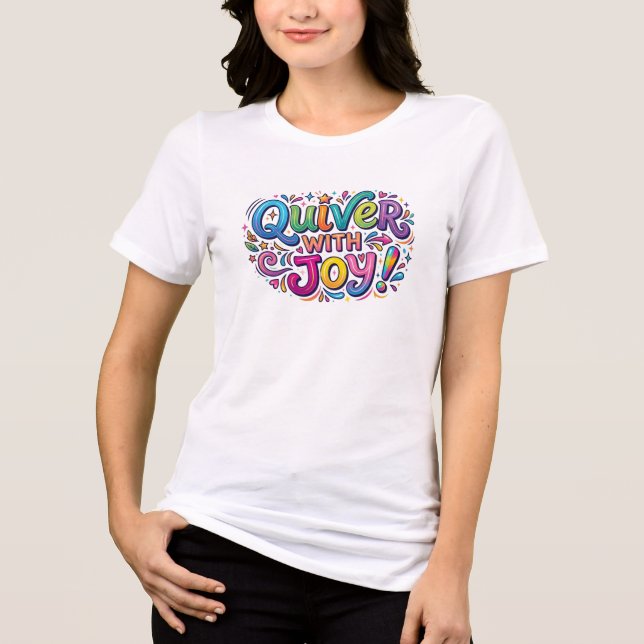 Skälvande av glädje t shirt (Framsida)