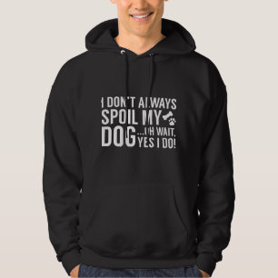 Skäm bort min hund hoodie