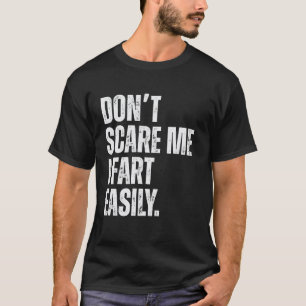 Skämma mig inte, jag bajsar lätt Roligt meme Humor T Shirt