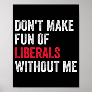 Skämt inte om liberaler utan mig roligt poster