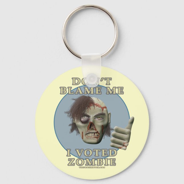 Skämt mig inte, jag röstade Zombie Nyckelring (Framsida)
