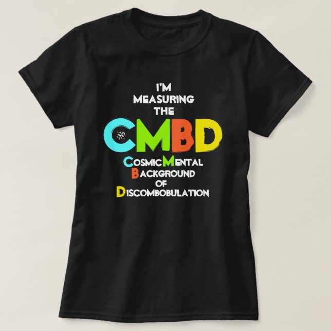 Skämt om den kosmetiska bakgrundsstrålningen tee (Design framsida)