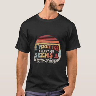 Skämt om penny för dina tankar t shirt