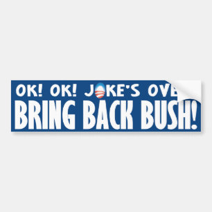 Skämt över! Komma med tillbaka Bush Bildekal