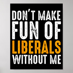 Skämta Inte Med Liberaler Utan Mig Män Kvinnor Poster
