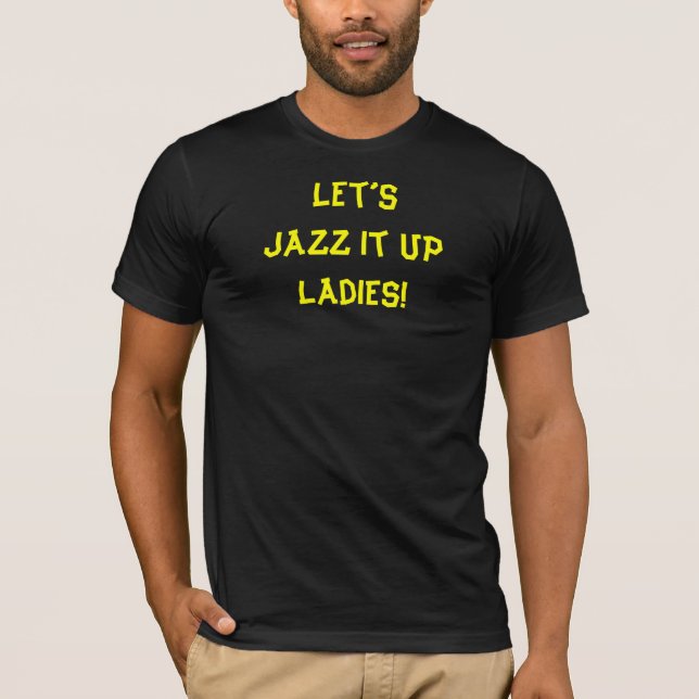 Skämta Med Jazz Roligt Citat Tee (Framsida)