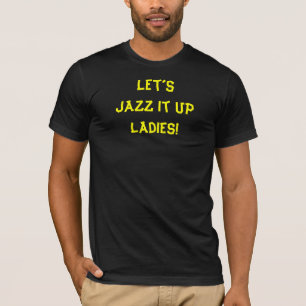 Skämta Med Jazz Roligt Citat Tee Shirt