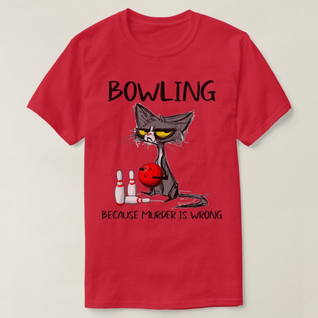 Skämtar för att mord är fel på Bowling BallBowler T Shirt (Design framsida)