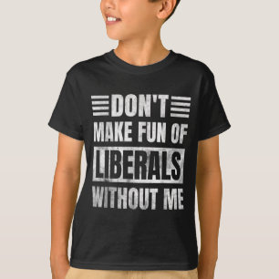 Skämtar inte om liberaler utan mig t shirt