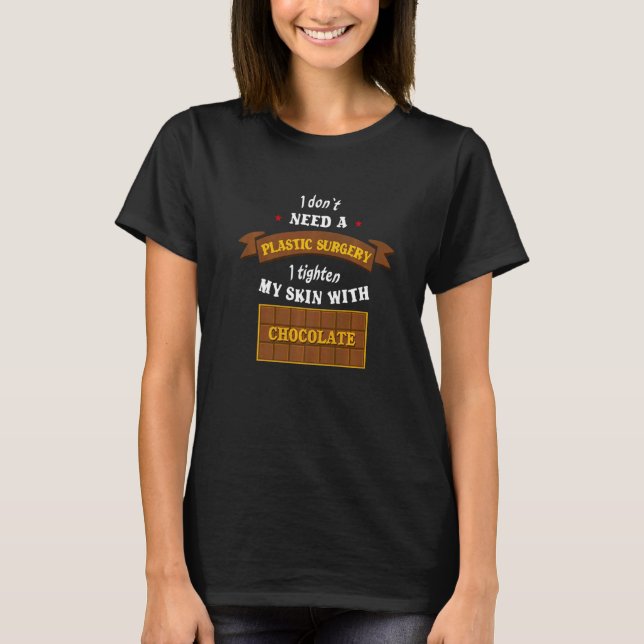 Skämtsamhet Skönhet Med Choklad T Shirt (Framsida)