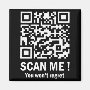 Skanna mig, du kommer inte ångra det, rolig Qr Tru Magnet