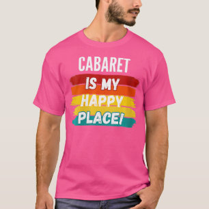 Skåp för kvinnokabaret Älskare är min Lycklig Pla T Shirt