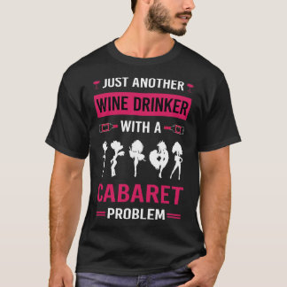 Skåp för vin Drinker Cabaret T Shirt