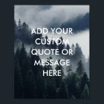 Skapa Anpassningsbarnas egen offerttyp Poster<br><div class="desc">Skapa din egen anpassningsbar-offert poster väggkonst. Anpassa den här poster utskriften med modern,  minimalistisk typografi och skogsfoggy-bakgrund.</div>