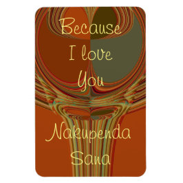 Skapa dig själv för att jag Kärlek du Nakupenda Sa Magnet