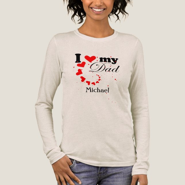 Skapa dig själv i kärlek mitt Pappa T Shirt (Framsida)