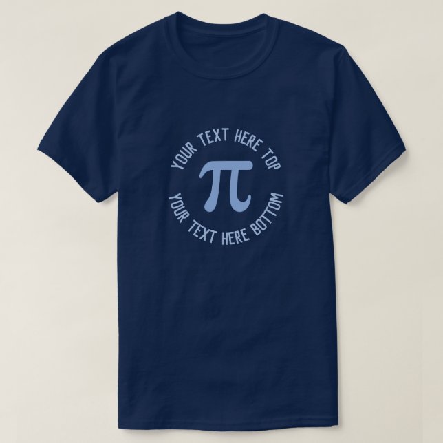 Skapa Din Egen Anpassad Text Pi-dagen Marinblå T Shirt (Design framsida)
