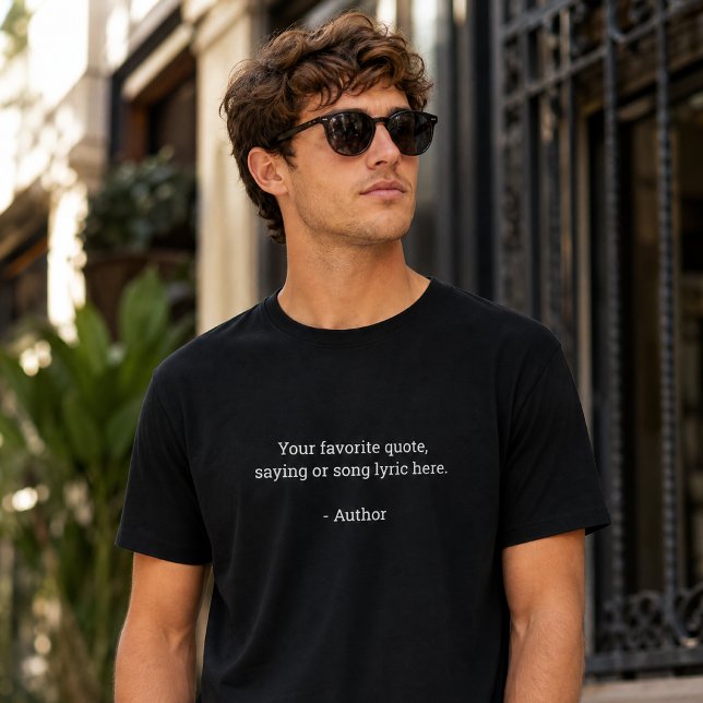 Skapa din egen anpassade Citat T Shirt (Skapare uppladdad)