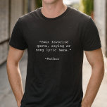 Skapa din egen Anpassningsbar offert T Shirt<br><div class="desc">Skapa din egen anpassningsbar citat t-shirt. Har minimal typografi av anpassadets skrivmaskin.</div>