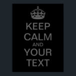 Skapa din egen "Behålla Lugn"-Poster (med grått) Poster<br><div class="desc">Skapa ditt eget personliga grått på svart poster "Håll lugn och fortsätt"! Fyll i den egna texten i de bifogade rutorna och anpassa den som du vill (jag rekommenderar ett ljus färg för bakgrunden med den här grått texten & krona). Underbar för lärare - gör en anpassningsbar poster för ditt...</div>