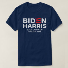 Skapa din egen Biden Harris Kampanj Slogan T Shirt