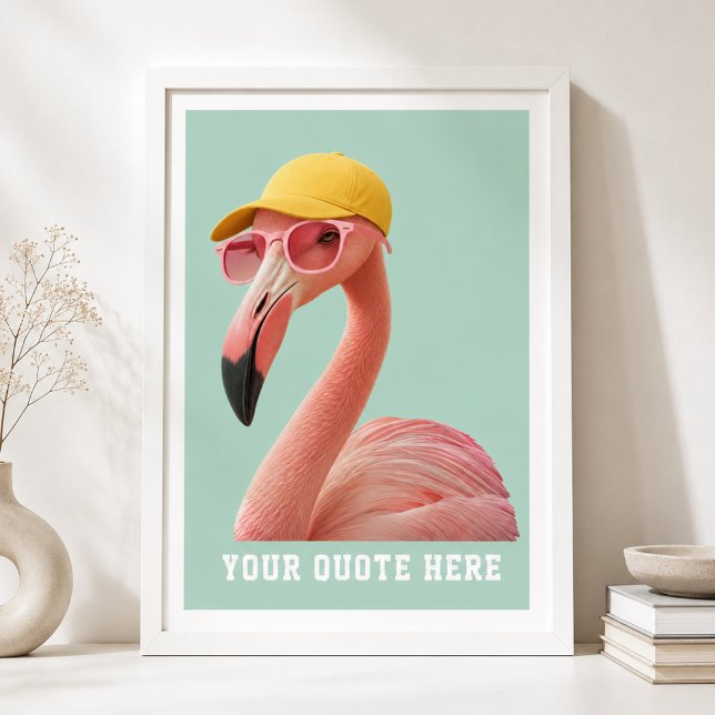 Skapa Din Egen Citat Anpassad Flamingo Poster (Create Your Own Quate Custom Flamingo Poster)