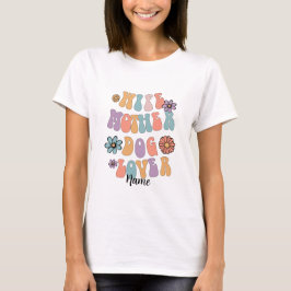 Skapa din egen fru Mor Hund älskare T Shirt