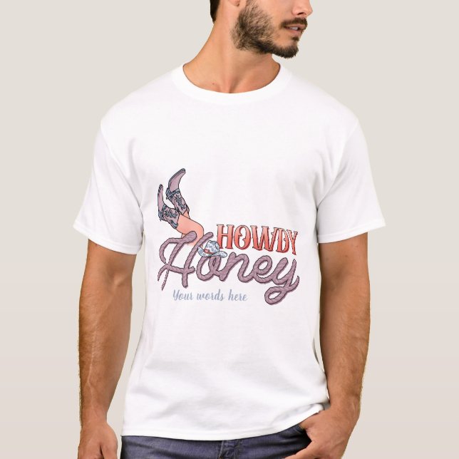 Skapa din egen Howdy-honung Valentine T Shirt (Framsida)