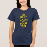 Skapa din egen Lugn för Guld Behålla T Shirt<br><div class="desc">Skapa din egen "Behålla Lugn and Your Text"-design för en marin garanti. Du kan ändra textens guld färg och krona. Om du vill ändra storlek på texten kan du markera allt lagrar eller inslag och ändra storlek tillsammans. Behålla Lugn och redigera egen text.</div>