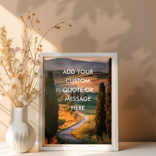 Skapa din egen motivation - Toscanas landskap Poster