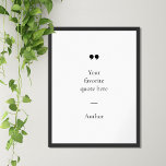 Skapa din egen offertPoster Poster<br><div class="desc">Contemporaryns minimalistiska design poster med ditt favoritcitat eller ditt favorituttryck. Lägg bara till en egen text.</div>
