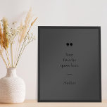 Skapa din egen offertPoster Poster<br><div class="desc">Contemporaryns minimalistiska design poster med ditt favoritcitat eller ett ordspråk i made Black färg.</div>