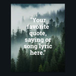 Skapa din egen offertskog poster<br><div class="desc">Skapa din egen anpassningsbar-offert poster väggkonst. Med minimalistisk skrivstil,  typografi och foggy träd-skogskaraktärbakgrund.</div>