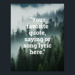 Skapa din egen offertskog poster<br><div class="desc">Skapa din egen anpassningsbar-offert poster väggkonst. Med minimalistisk skrivstil,  typografi och foggy träd-skogskaraktärbakgrund.</div>