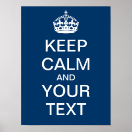 Skapa din egen Poster "Behålla Lugn & fortsätt"!