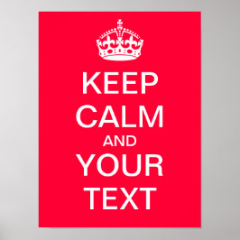 Skapa din egen Poster "Behålla Lugn & fortsätt"!