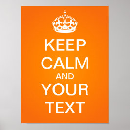Skapa din egen Poster "Behålla Lugn & fortsätt"!