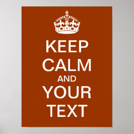 Skapa din egen Poster "Behålla Lugn & fortsätt"!