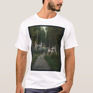Skapa din egen väg Natur Skog Vandringsgrafik T Shirt