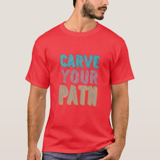Skapa din egen väg t shirt